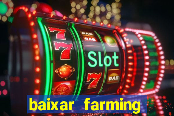 baixar farming simulator 18 dinheiro infinito